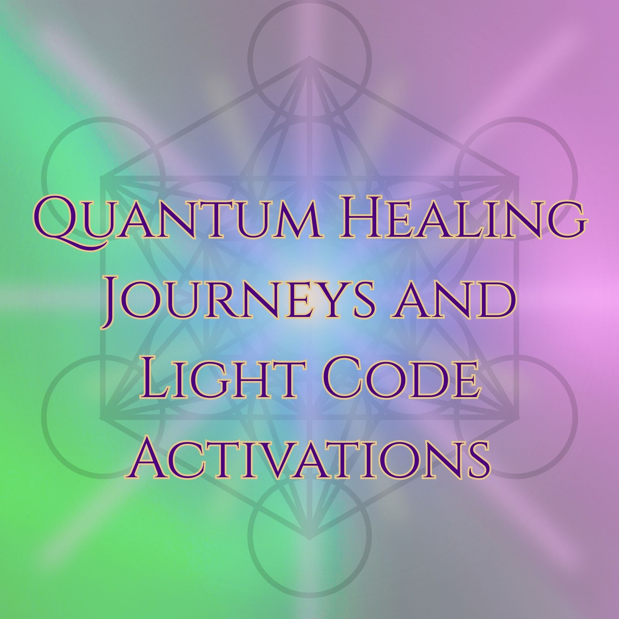 Quantum Healing Journeys and Light Code Activations