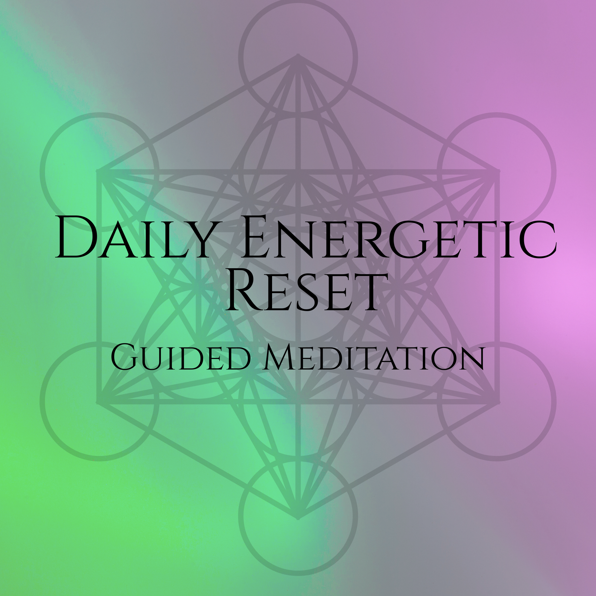 Daily Energetic Reset